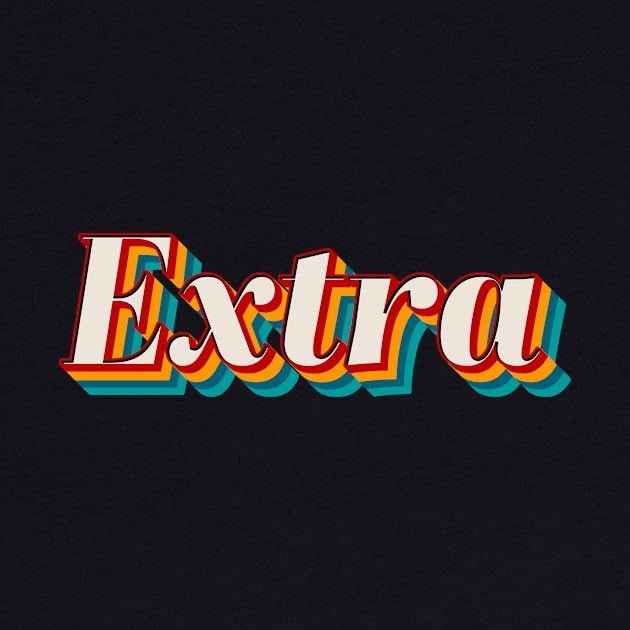 Extra by n23tees